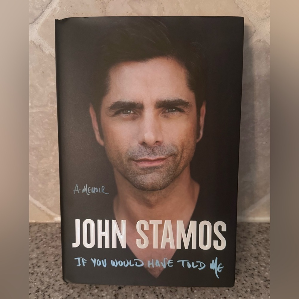 John Stamos - If You Would Have Told Me, hardback book, excellent condition!